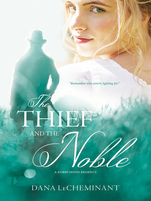 Title details for The Thief and the Noble by Dana LeCheminant - Available